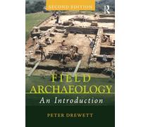 Field Archaeology: An Introduction