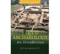 Field Archaeology: An Introduction by Drewett. Peter ( 2011 ) Paperback