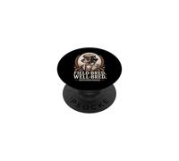 Field-Bred Well-Bred Gentleman Dackel Dachshund PopSockets Adhesive PopGrip