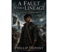 Field Command: Book 2 (A Fault in the Lineage)