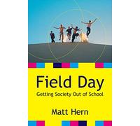 Field Day: Getting Society Out of School