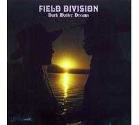 Field Division - Dark Matter Dreams [VINYL]