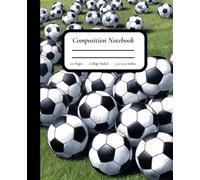 Field Dreams: Classic Soccer Composition Notebook - Grassy Field with Black & White Ball Sketches - 7.5" x 9.25", College Ruled