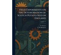 Field Experiments on the Deterioration of Scotch Potato Seed in England