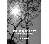 Field & Forest: Through My Eyes
