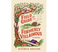 Field Guide for the Formerly Villainous