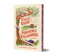 Field Guide for the Formerly Villainous (Deluxe Edition)