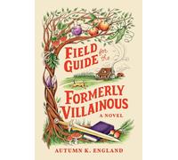 Field Guide for the Formerly Villainous (Standard Edition)