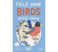 Field Guide of All the Birds We Found One Year in the United States
