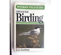 Field Guide to Advanced Birding (Peterson Field Guides)