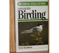 Field Guide to Advanced Birding (Peterson Field Guides)