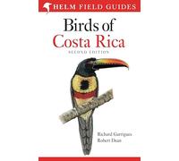 Field guide to Birds of Costa Rica: Second Edition (Helm Field Guides)