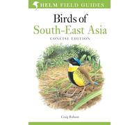 Birds of South-East Asia: Concise Edition (Helm Field Guides)