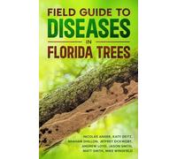 Field Guide to Diseases in Florida Trees