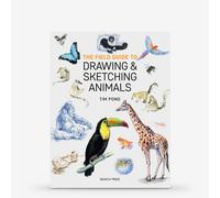 Field Guide To Drawing And Sketching Animals : Book By Tim Pond