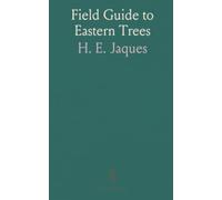 Field Guide to Eastern Trees: Illustrated keys, parts, and seasonal tips for identifying common species east of the Rockies