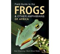 Field Guide to Frogs and Other Amphibians of Africa