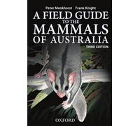 Field Guide to Mammals of Australia 3rd Edition by Peter Menkhorst (English) Pap