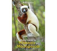 Field Guide to Mammals of Madagascar (Bloomsbury Naturalist)