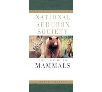 Field Guide to North American Mammals (Audubon Society Field Guide) (National Audubon Society Field Guides) (National Audubon Society Field Guides (Hardcover)): (Revised and Expanded)
