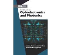 Field Guide to Optoelectronics and Photonics