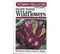 Field Guide to Pacific States Wildflowers (Peterson Field Guides)