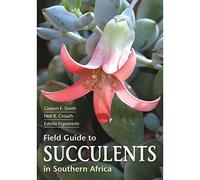 Field Guide to Succulents of Southern Africa: (2nd edition)
