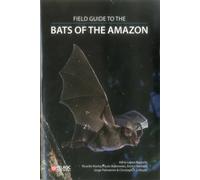 Field Guide to the Bats of the Amazon