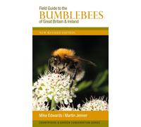 Field Guide to the Bumblebees of Great Britain and Ireland : New Revised Edition
