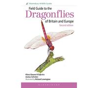Field Guide to the Dragonflies of Britain and Europe: 2nd edition: (Bloomsbury Wildlife Guides 2nd edition)