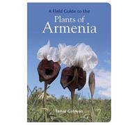FIELD GUIDE TO THE PLANTS OF ARMENIA