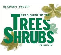 Field Guide to the Trees and Shrubs of Britain (Nature Lover's Library) by Reader's Digest (April 1, 1981) Hardcover