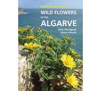 Field Guide to the Wild Flowers of the Algarve