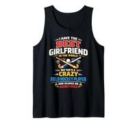 Field Hockey Boyfriend I Have The Best Girlfriend in The Tank Top