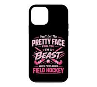Field Hockey Don't Let The Pretty Face Fool You I'm A Beast Case for iPhone 12 mini