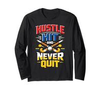 Field Hockey Hustle Hit and Never Quit Long Sleeve T-Shirt