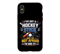 Field Hockey I've Got A Hockey Stick And I'm Not Afraid To Case for iPhone X/XS