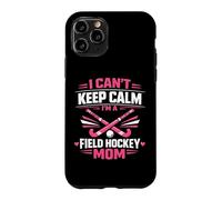 Field Hockey Mom Mother I Can't Keep Calm I'm A Field Hockey Case for iPhone 11 Pro