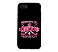Field Hockey Queen Hand Me My Stick The Queen Want's To Play Case for iPhone SE (2020) / 7/8