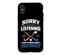 Field Hockey Sorry I Wasn't Listening I Was Thinking About Case for iPhone X/XS