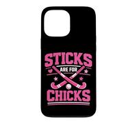 Field Hockey Sticks Are For Chicks Case for iPhone 13 Pro Max