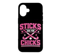 Field Hockey Sticks Are For Chicks Case for iPhone 16
