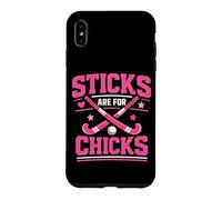 Field Hockey Sticks Are For Chicks Case for iPhone XS Max