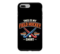 Field Hockey This Is My Field Hockey Shirt Case for iPhone 7 Plus/8 Plus