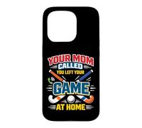 Field Hockey Your Mom Called You Left Your Game At Home Case for iPhone 15 Pro