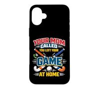 Field Hockey Your Mom Called You Left Your Game At Home Case for iPhone 16 Plus