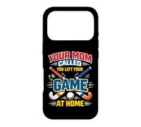 Field Hockey Your Mom Called You Left Your Game At Home Case for iPhone 17 Pro