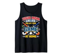 Field Hockey Your Mom Called You Left Your Game At Home Tank Top