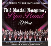 Field Marshal Montgomery Pipe Band - Debut