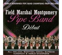 Field Marshal Montgomery Pipe Band - Debut